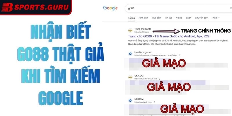 Cần phân biệt Go88 thật và giả vì có nhiều trang mạo danh với mục đích xấu